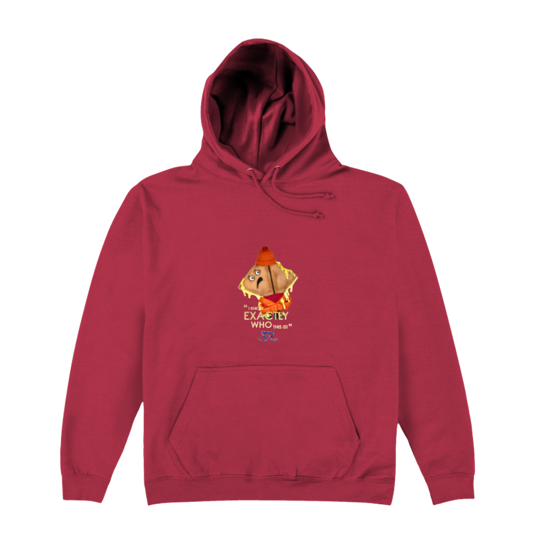 Toastie I Know Exactly Who This Is Hoodie.