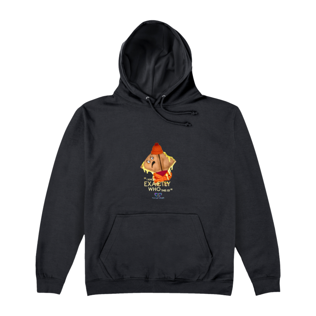 Toastie I Know Exactly Who This Is Hoodie.