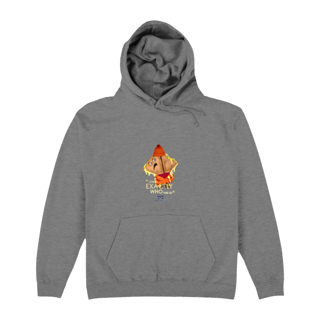 Toastie I Know Exactly Who This Is Hoodie.